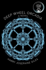 Deep Wheel Orcadia: A Novel Cover Image