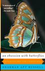 An Obsession With Butterflies: Our Long Love Affair With A Singular Insect Cover Image