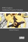 BVR's Guide to Intellectual Property Valuation, Second Edition Cover Image