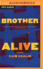 Brother Alive By Zain Khalid, Fajer Al-Kaisi (Read by) Cover Image