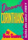Discovering 1 & 2 Corinthians: A Bible Study for Youth By Gene Sanford Cover Image
