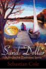Sand Dollar: A Story of Undying Love By Sebastian Cole Cover Image