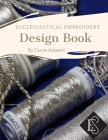 Ecclesiastical Embroidery Design Book Cover Image