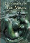 A Convergence of Two Minds: Origins of Self-awareness and Identity By Randolph R. Croxton Cover Image