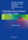 Minimally Invasive Thoracic and Cardiac Surgery: Textbook and Atlas Cover Image