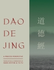 Dao De Jing: a Process Perspective By Hank Keeton, Yu Fu, Susanna Mennicke (Designed by) Cover Image