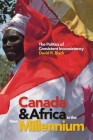 Canada and Africa in the New Millennium: The Politics of Consistent Inconsistency By David R. Black Cover Image