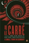 A Small Town in Germany: A Novel By John le Carré Cover Image