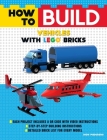 How to Build Vehicles with LEGO Bricks By Jody Padulano Cover Image