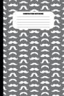 Composition Notebook: Moustaches of All Shapes (White Pattern on Gray) (100 Pages, College Ruled) By Sutherland Creek Cover Image