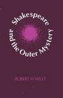 Shakespeare and the Outer Mystery By Robert H. West Cover Image