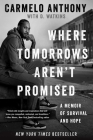 Where Tomorrows Aren't Promised: A Memoir of Survival and Hope Cover Image