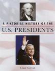 A Pictorial History of the U.S. Presidents Cover Image