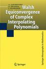 Walsh Equiconvergence of Complex Interpolating Polynomials (Springer Monographs in Mathematics) Cover Image