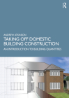 Taking Off Domestic Building Construction: An Introduction to Building Quantities By Andrew Atkinson Cover Image