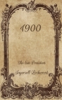 1900: The last President By Ingersoll Lockwood Cover Image