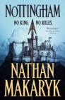 Nottingham: A Novel By Nathan Makaryk Cover Image