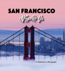 San Francisco Inspire Us: A Celebration in Photographs By Adam Gamble Cover Image