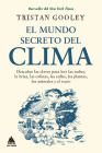 Mundo Secreto del Clima, El By Tristan Gooley Cover Image