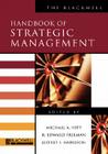 The Blackwell Handbook of Strategic Management (Blackwell Handbooks in Management) By Michael A. Hitt (Editor), R. Edward Freeman (Editor), Jeffrey S. Harrison (Editor) Cover Image
