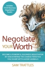 Negotiate Your Worth: Become a powerful business negotiator by discovering the characteristics you share with Aussie animals. Cover Image