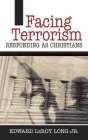 Facing Terrorism: Responding as Christians Cover Image