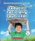 10 cosas que puedes hacer para reducir, reciclar y reutilizar (Rookie Star: Make a Difference) By Elizabeth Weitzman Cover Image