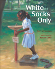 White Socks Only By Evelyn Coleman Cover Image