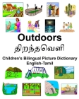 English-Tamil Outdoors/திறந்தவெளி Children's Bilingual Picture Dictionary Cover Image
