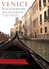 Venice: The Lion, the City and the Water (The Margellos World Republic of Letters) By Cees Nooteboom, Laura Watkinson (Translated by), Simone Sassen (By (photographer)) Cover Image