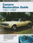 Camaro Restoration Guide, 1967-1969 (Motorbooks Workshop) Cover Image