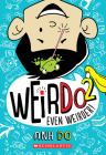 Even Weirder! (WeirDo #2) By Anh Do Cover Image