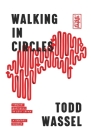 Walking in Circles: Finding Happiness in Lost Japan By Todd Wassel Cover Image