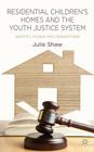 Residential Children's Homes and the Youth Justice System: Identity, Power and Perceptions By Julie Shaw Cover Image