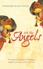 Ask The Angels: Bring Angelic Wisdom Into Your Life Cover Image