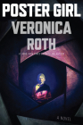 Poster Girl By Veronica Roth Cover Image