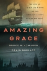 Amazing Grace: The Life of John Newton and the Surprising Story Behind His Song Cover Image