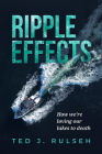 Ripple Effects: How We're Loving Our Lakes to Death Cover Image