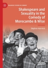 Shakespeare and Sexuality in the Comedy of Morecambe & Wise (Palgrave Studies in Comedy) By Stephen Hamrick Cover Image