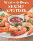 365 Ultimate Shrimp Appetizer Recipes: Best-ever Shrimp Appetizer Cookbook for Beginners By Rita Cooper Cover Image