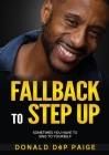 Fallback To Step Up By Donald Dep Paige, Karen Richard (Editor), Wardell Malloy (Photographer) Cover Image