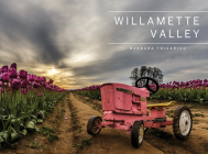 Willamette Valley, Oregon By Barbara Tricarico Cover Image