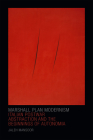 Marshall Plan Modernism: Italian Postwar Abstraction and the Beginnings of Autonomia (Art History Publication Initiative) By Jaleh Mansoor Cover Image