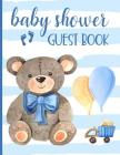 Baby Shower Guest Book: Keepsake for Parents - Guests Sign in and Write Specials Messages to Baby & Parents - Teddy Bear & Blue Cover Design f Cover Image