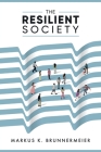 The Resilient Society By Markus Brunnermeier Cover Image