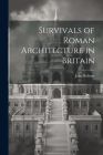 Survivals of Roman Architecture in Britain Cover Image