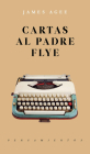 Cartas al Padre Flye By James Agee Cover Image