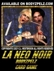 LA Neo Noir Bodyzpelz Card Game By C. L. Westbrook Cover Image