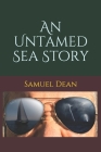 An Untamed Sea Story Cover Image