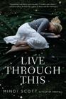Live Through This By Mindi Scott Cover Image